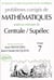 Mathématiques Centrale/Supélec 2000-2001 - Tome 7