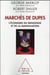 Marchés de dupes - l'économie de la manipulation et de la tromperie