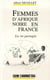 Femmes d'afrique noire en france - la vie partagée