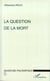 LA QUESTION DE LA MORT