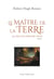 Le maître de la terre : la crise des derniers temps