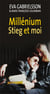 Millenium Stieg Et Moi
