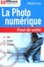 La photo numerique tout de suite