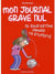 Mon journal grave nul t.7 - ne sous-estime jamais ta stupidité
