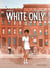 White Only
