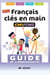 Français clés en mains CM1/CM2 - guide de l'enseignant(e)