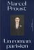 Marcel Proust, un roman parisien