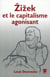 Zizek et le capitalisme agonisant