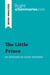 The Little Prince by Antoine de Saint-ExupÃ©ry (Book Analysis)  : Detailed Summary, Analysis and Reading Guide