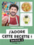 J'adore cette recette ! saison 2