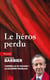 Le héros perdu : Corneille ou Racine ? Le dilemme français