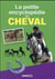 La Petite Encyclopedie Du Cheval