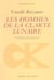 Hommes de la clarte lunaire (les)