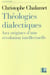 Théologies dialectiques - aux origines d'une révolution intellectuelle