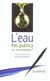 L'eau, res publica ou marchandise