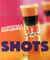 Shots mini-cocktails explosifs !