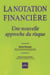 La notation financière : une nouvelle approche du risque