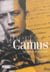 Albert camus - fier de vivre un seul instant