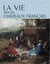 La vie dans les chateaux francais