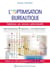 L'optimisation bureautique : optimisez vos services administratifs / utilisez vos outils bureautique