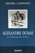 Alexandre Dumas, le château des folies