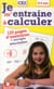 JE M'ENTRAINE A CALCULER CE2