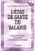 L'etat de sante du salarie 2eme edition