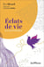 Éclats de vie en 60 poèmes