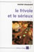 Le frivole et le serieux - vers un nouveau progressisme