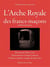 ARCHE ROYALE DES FRANCS-MACONS DE BERNARD JONES (L )