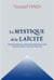 La mystique de la laïcité - généalogie de la religion républicaine de Junius Frey à Vincent Peillon