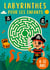 Labyrinthes Pour les Enfants 8-12 ans : 200 Labirinthes pour améliorer votre Créativité et entraîner votre Concentration!