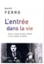 L'entrée dans la vie - amour, travail, famille, révolte. ce qui change un destin