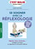 La réflexologie c'est malin - migraines, stress, insomnie... soulager ses maux grâce à de simples pressions