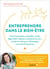 Entreprendre dans le bien-être : business plan, clientèle, communication, réseaux... : toutes les clés pour développer une activité pérenne