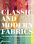 Classic and modern fabrics