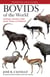 Bovids of the world : antelopes, gazelles, cattle, goats, sheep, and relatives