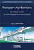 Transport et urbanisme - la ville en quête de développement soutenable