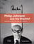 Philip Johnson and his mischief