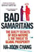 Bad Samaritans - The Guilty Secrets of Rich Nations and the Threat to Global Prosperity