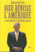 Dieu bénisse l'Amérique. La religion de la Maison-Blanche