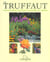 Le truffaut - encyclopedie pratique illustree du jardin (edition 2004)