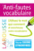 L'anti-fautes de vocabulaire