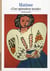 Matisse( Une Splendeur Inouie )