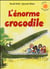 Enorme Crocodile
