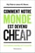 Comment notre monde est devenu cheap : Une histoire inquiète de l'humanité