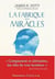 La fabrique des miracles