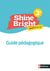 Shine Bright : anglais : 3e : A2>B1 : guide pédagogique (édition 2022)