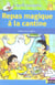 Repas magique à la cantine - niveau 3, je lis tout seul