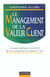 Le Management de la valeur client - Comment optimiser la rentabilité de vos programmes CRM